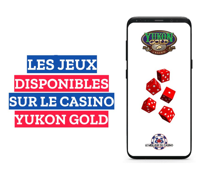 les jeux disponibles sur le casino en ligne Yukon Gold