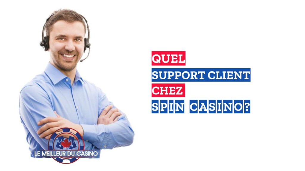 quel support client chez le casino en ligne Spin avis