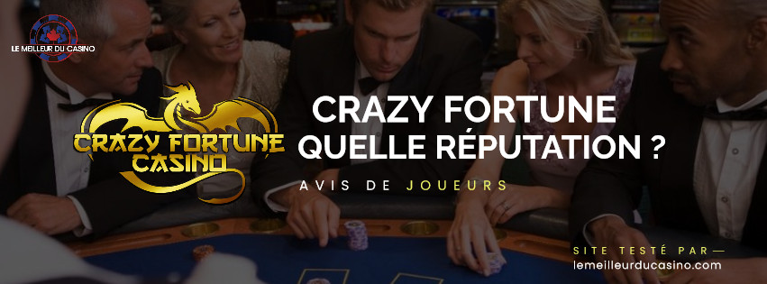 quelle est la reputation aupres des joueurs du site Crazy Fortune Casino