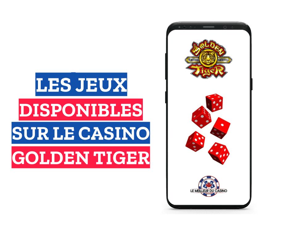 les jeux disponibles sur le casino en ligne Golden Tiger