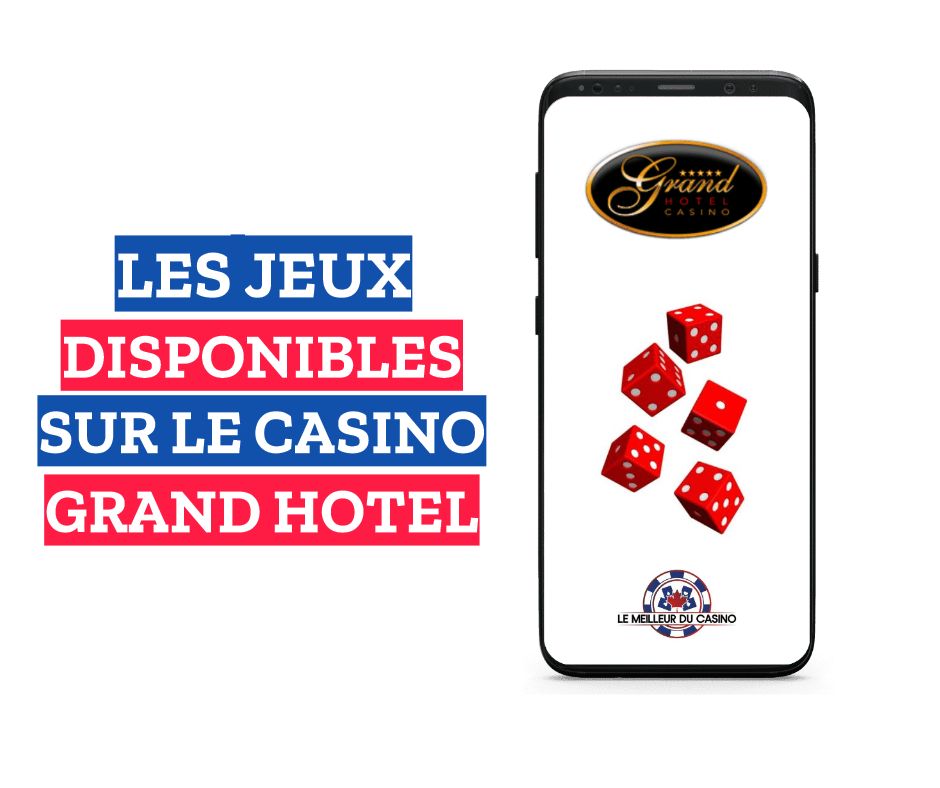 les jeux disponibles sur le casino en ligne Grand Hotel