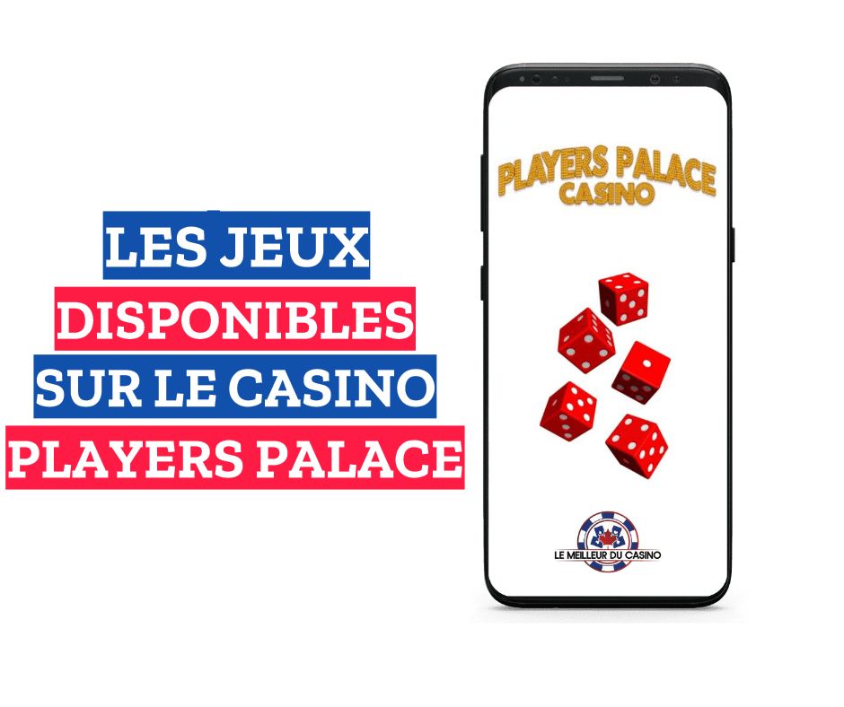 les jeux disponibles sur le casino en ligne Players Palace