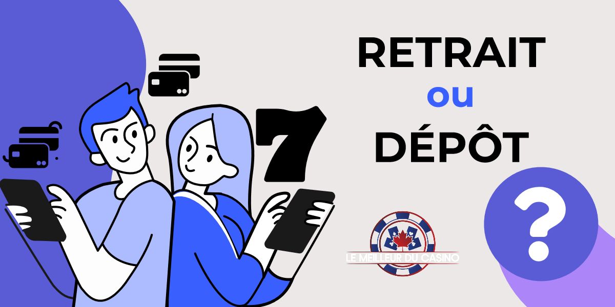 Quelle est la difference entre faire un retrait et faire un depot dans un casino en ligne Explications