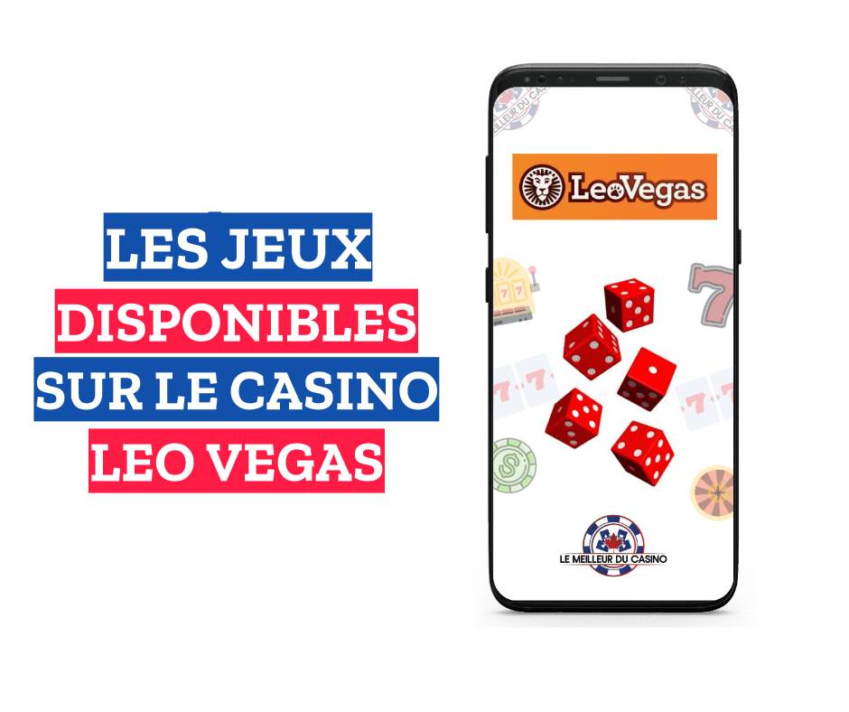 les jeux disponibles sur le casino en ligne Leo Vegas