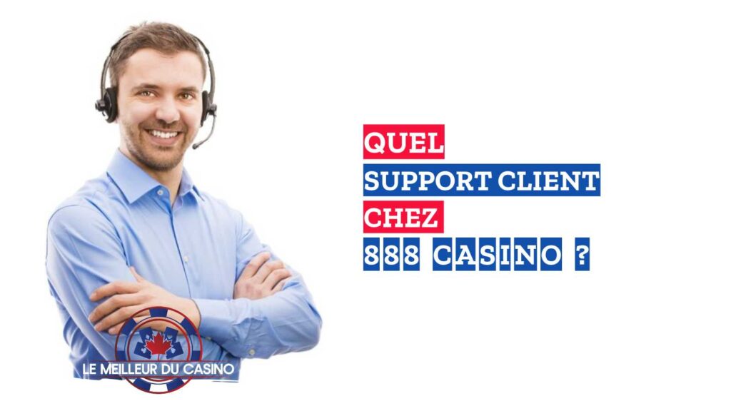 quel support client sur le site 888 Casino